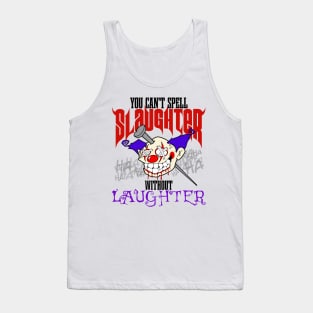 Slaughter, the best medicine Tank Top